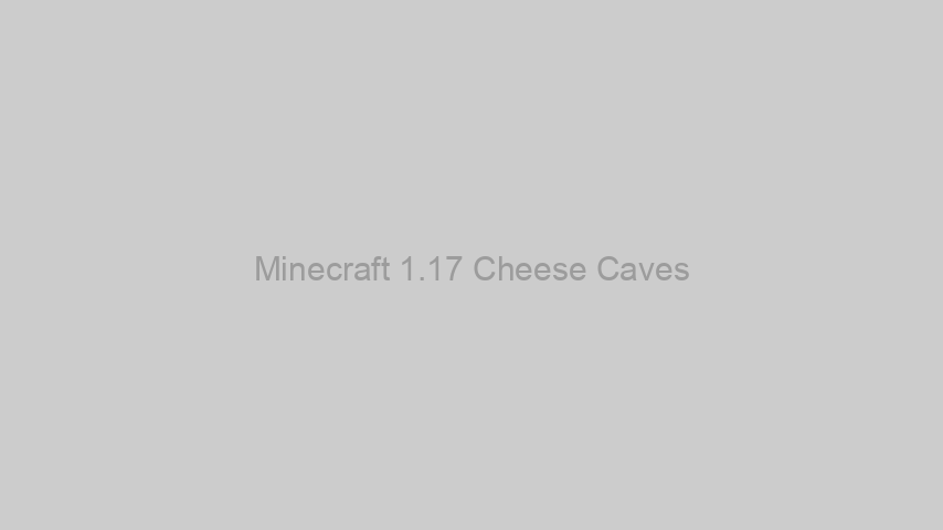 Minecraft 1.17 Cheese Caves